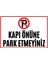 Kapı Önüne Park Etmeyiniz Dekota Uyarı Levhası 1