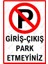Giriş-Çıkış Park Etmeyiniz Uyarı Levhası 1