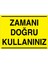 Zamanı Doğru Kullanınız Uyarı Tabelası - 20 x 30 Alüminyum Kompozit Panel - Tas3 1