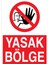 Yasak Bölge Uyarı Tabelası - 50 x 70 Foreks - YAS78 1