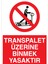 Transpalet Üzerine Çıkmak Yasaktır Uyarı Tabelası - 50 x 70 Alüminyum Kompozit Panel - Ird8 1