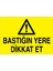 Bastığın Yere Dikkat Et Uyarı Tabelası - 20 x 30 Alüminyum Kompozit Panel - Tu1 1