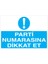 Parti Numarasına Dikkat Et Uyarı Tabelası - 35 x 50 Alüminyum Kompozit Panel - Ird7 1