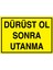 Dürüst Ol Sonra Utanma Uyarı Tabelası - 50 x 70 Alüminyum Kompozit Panel - Gs2 1