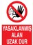 Yasaklanmış Alan Uzak Dur Uyarı Tabelası - 20 x 30 Alüminyum Kompozit Panel - YAS58 1