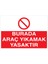 Burada Araç Yıkamak Yasaktır Uyarı Tabelası - 20 x 30 Alüminyum Kompozit Panel - ŞAKY23 1