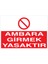 Ambara Girmek Yasaktır Uyarı Tabelası - 50 x 70 Foreks - Ird6 1