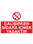 Çalışırken Sigara İçmek Yasaktır Uyarı Tabelası - 50 x 70 Foreks - SİG21 1