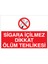 Sigara İçilmez Dikkat Ölüm Tehlikesi Uyarı Tabelası - 50 x 70 Alüminyum Kompozit Panel - SİG14 1