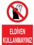 Eldiven Kullanmayınız Uyarı Tabelası - 35 x 50 Alüminyum Kompozit Panel - EK11 1