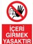 İçeri Girmek Yasaktır Uyarı Tabelası - 35 x 50 Alüminyum Kompozit Panel - YAS66 1