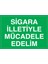 Sigara İlletiyle Mücadele Edelim Uyarı Tabelası - 50 x 70 Alüminyum Kompozit Panel - Sig5 1