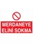 Merdaneye Elini Sokma Uyarı Tabelası - 50 x 70 Alüminyum Kompozit Panel - Dm8 1