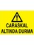 Caraskal Altında Durma Uyarı Tabelası - 50 x 70 Alüminyum Kompozit Panel - C3 1