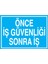 Önce İş Güvenliği Sonra İş Uyarı Tabelası - 70 x 100 Alüminyum Kompozit Panel - İG27 1