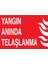 Yangın Anında Telaşlanma Uyarı Tabelası - 20 x 30 Alüminyum Kompozit Panel - Y60 1