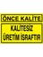 Önce Kalite Uyarı Tabelası - 20 x 30 Alüminyum Kompozit Panel - KA37 1