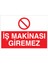 İş Makinası Giremez Uyarı Tabelası - 50 x 70 Alüminyum Kompozit Panel - Im1 1
