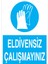 Eldivensiz Çalışmayınız Uyarı Tabelası - 70 x 100 Alüminyum Kompozit Panel - EK23 1