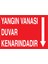 Yangın Vanası Duvar Kenarındadır Uyarı Tabelası - 20 x 30 Alüminyum Kompozit Panel - Y14 1