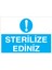 Sterilize Ediniz Uyarı Tabelası - 50 x 70 Foreks - Td5 1