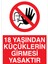 18 Yaşından Küçüklerin Girmesi Yasaktır Uyarı Tabelası - 50 x 70 Foreks - YAS38 1