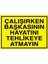Çalışırken Başkasının Hayatını Uyarı Tabelası - 20 x 30 Alüminyum Kompozit Panel - İK15 1