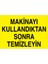 Makinayı Kullandıktan Sonra Temizleyin Uyarı Tabelası - 70 x 100 Alüminyum Kompozit Panel - BAAY19 1