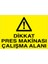 Dikkat Pres Makinası Çalışma Alanı Uyarı Tabelası - 35 x 50 Alüminyum Kompozit Panel - PGM15 1