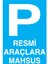 Resmi Araçlara Mahsus Uyarı Tabelası - 50 x 70 Alüminyum Kompozit Panel - P3 1