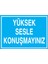 Yüksek Sesle Konuşmayınız Uyarı Tabelası - 50 x 70 Alüminyum Kompozit Panel - So3 1