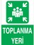 Toplanma Yeri Uyarı Tabelası - 35 x 50 Alüminyum Kompozit Panel - Ed1 1