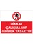 Dikkat Çalışma Var Girmek Yasaktır Uyarı Tabelası - 50 x 70 Foreks - I11 1