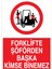Forklifte Şöförden Başka Kimse Binemez Uyarı Tabelası - 50 x 70 Alüminyum Kompozit Panel - F16 1