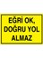 Eğri Ok Doğru Yol Almaz Uyarı Tabelası - 20 x 30 Alüminyum Kompozit Panel - GS21 1