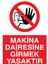 Makina Dairesine Girmek Yasaktır Uyarı Tabelası - 35 x 50 Alüminyum Kompozit Panel - YAS34 1