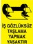 İş Gözlüksüz Taşlama Yapmak Yasaktır Uyarı Tabelası - 50 x 70 Foreks - GK28 1
