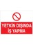 Yetkin Dışında İş Yapma Uyarı Tabelası - 35 x 50 Alüminyum Kompozit Panel - VGY11 1
