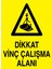 Dikkat Vinç Çalışma Alanı Uyarı Tabelası - 50 x 70 Foreks - V33 1