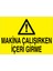 Makina Çalışırken İçeri Girme Uyarı Tabelası - 20 x 30 Foreks - M30 1