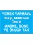 Yemek Yapmaya Başlamadan Önce Maske Uyarı Tabelası - 50 x 70 Alüminyum Kompozit Panel - İE32 1