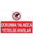 Dokunma Yalnızca Yetkilisi Ayarlar Uyarı Tabelası - 50 x 70 Alüminyum Kompozit Panel - M5 1