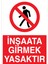 İnşaata Girmek Yasaktır Uyarı Tabelası - 70 x 100 Alüminyum Kompozit Panel - I42 1