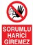 Sorumlu Harici Giremez Uyarı Tabelası - 50 x 70 Alüminyum Kompozit Panel - YAS64 1