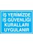 İş Yerimizde İş Güvenliği Kuralları Uygulanır Uyarı Tabelası - 35 x 50 Foreks - Ig7 1