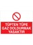 Tüpten Tüpe Gaz Doldurmak Yasaktır Uyarı Tabelası - 50 x 70 Alüminyum Kompozit Panel - Tü9 1