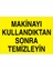 Makinayı Kullandıktan Sonra Temizleyin Uyarı Tabelası - 35 x 50 Foreks - BAAY19 1