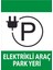 Elektrikli Araç Park Yeri Uyarı Levhası - 35 x 50 Foreks - Aş2 1