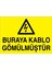Buraya Kablo Gömülmüştür Uyarı Tabelası - 50 x 70 Alüminyum Kompozit Panel - K8 1