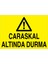 Caraskal Altında Durma Uyarı Tabelası - 35 x 50 Foreks - C3 1